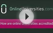 How are online universities accredited?